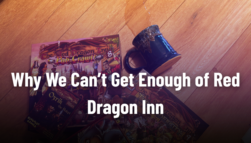 Red Dragon Inn Is the Best Game You’ve Never Heard Of — And We’ve Been Obsessed With It for Years
