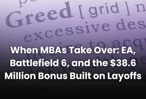 When MBAs Take Over: EA, Battlefield 6, and the $38.6 Million Bonus Built on Layoffs
